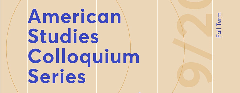 American Studies Colloquium Series